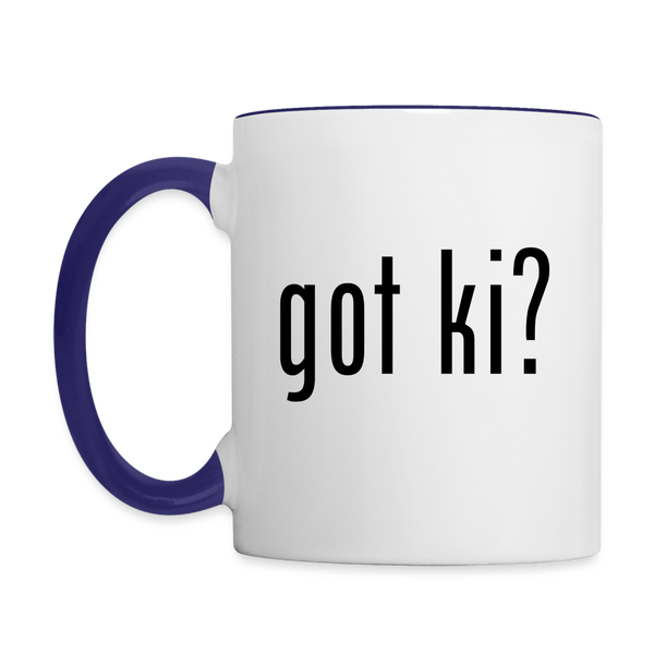 Got Ki? Coffee Mug - white/cobalt blue