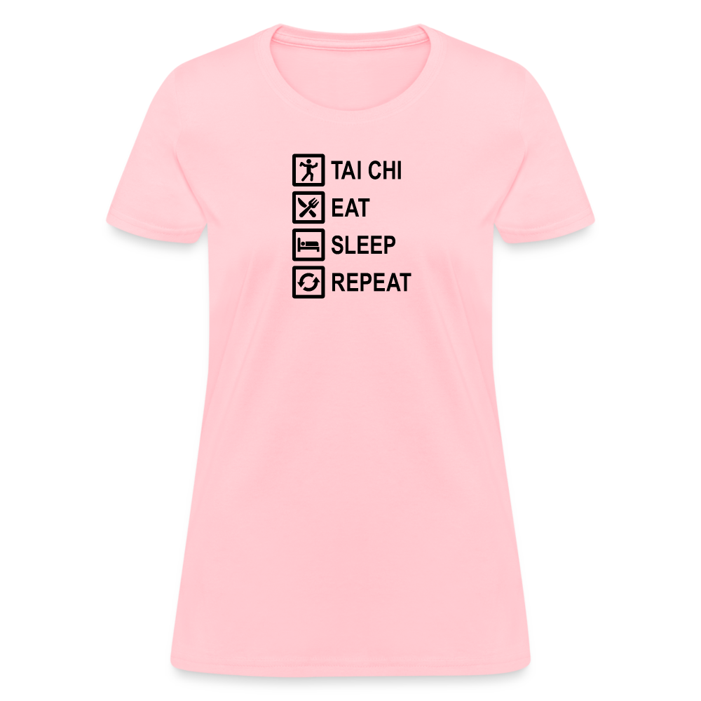 Tai Chi, Eat Sleep, Repeat Women's T-Shirt - pink