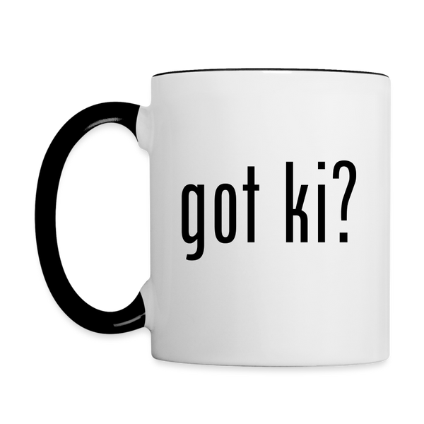 Got Ki? Coffee Mug - white/black