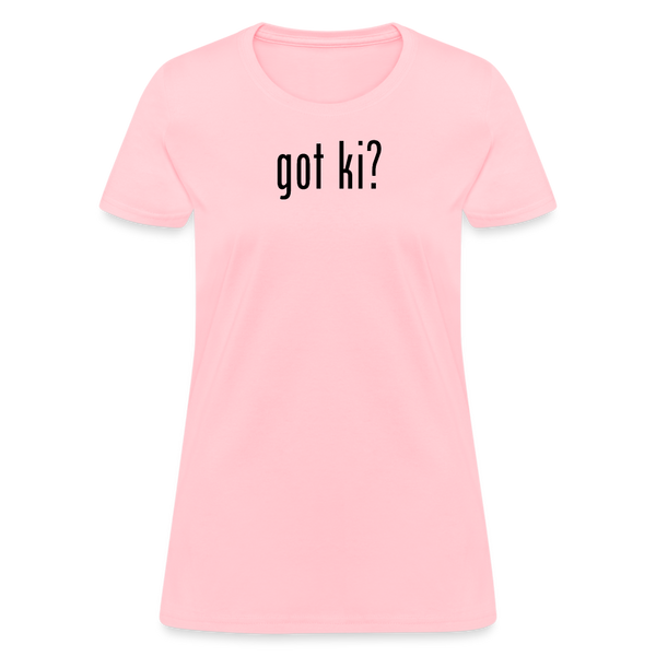 Got Ki? Women's T-Shirt - pink