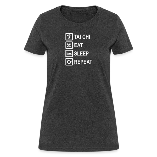 Tai Chi, Eat Sleep, Repeat Women's T-Shirt - heather black