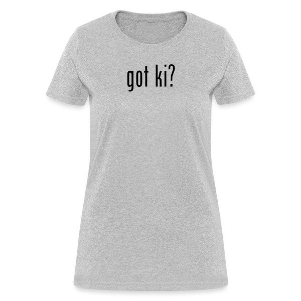 Got Ki? Women's T-Shirt - heather gray