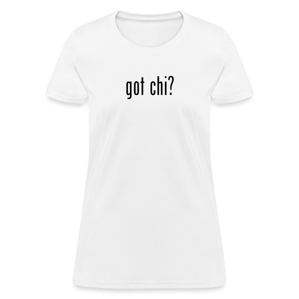 Got Chi? Women's T-Shirt - white