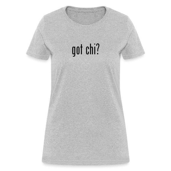 Got Chi? Women's T-Shirt - heather gray