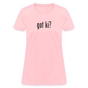 Got Ki? Women's T-Shirt - pink