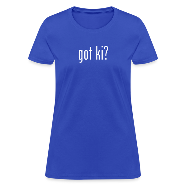 Got Ki? Women's T-Shirt - royal blue