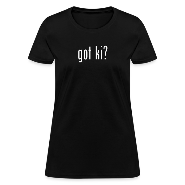 Got Ki? Women's T-Shirt - black