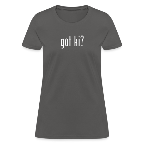 Got Ki? Women's T-Shirt - charcoal