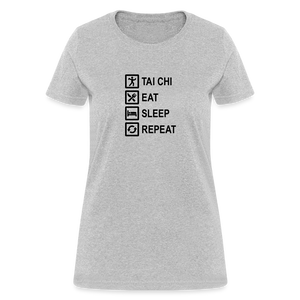 Tai Chi, Eat Sleep, Repeat Women's T-Shirt - heather gray