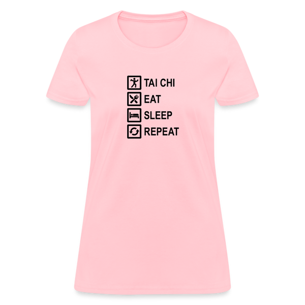Tai Chi, Eat Sleep, Repeat Women's T-Shirt - pink