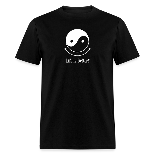 Yin and Yang Life is Better!® Men's T-Shirt - black