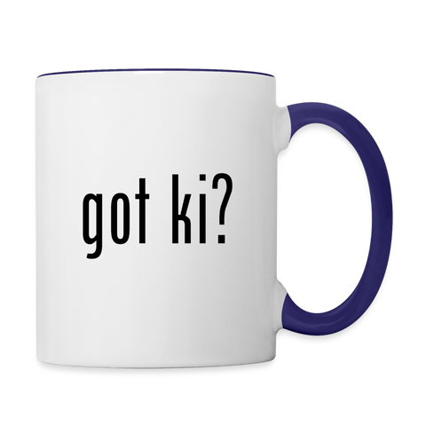 Got Ki? Coffee Mug - white/cobalt blue