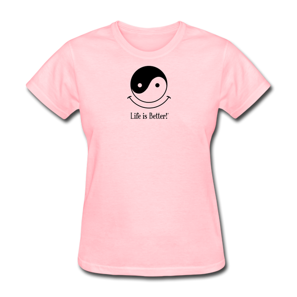 Yin and Yang Life is Better!® Women's T-Shirt - pink